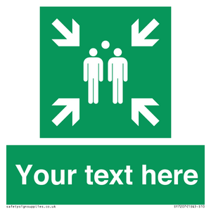 Custom sign safe condition evacuation assembly point